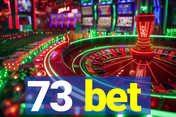 73 bet